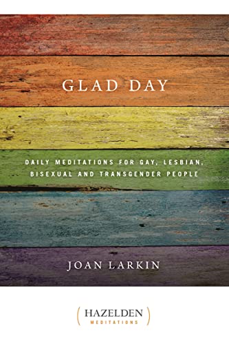 Glad Day: Daily Affirmations for Gay, Lesbian, Bisexual, and Transgender People (Hazelden Meditations)